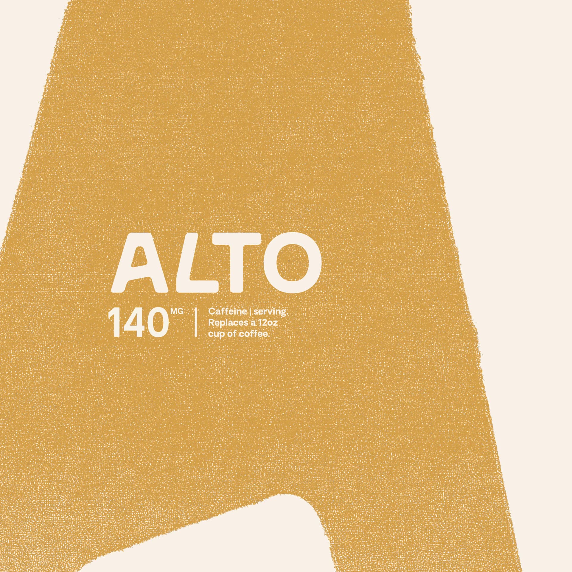 The Alto pouch artwork: a textured mustard shape on cream, labelled "140mg caffeine per serving, replaces a 12oz cup of coffee".