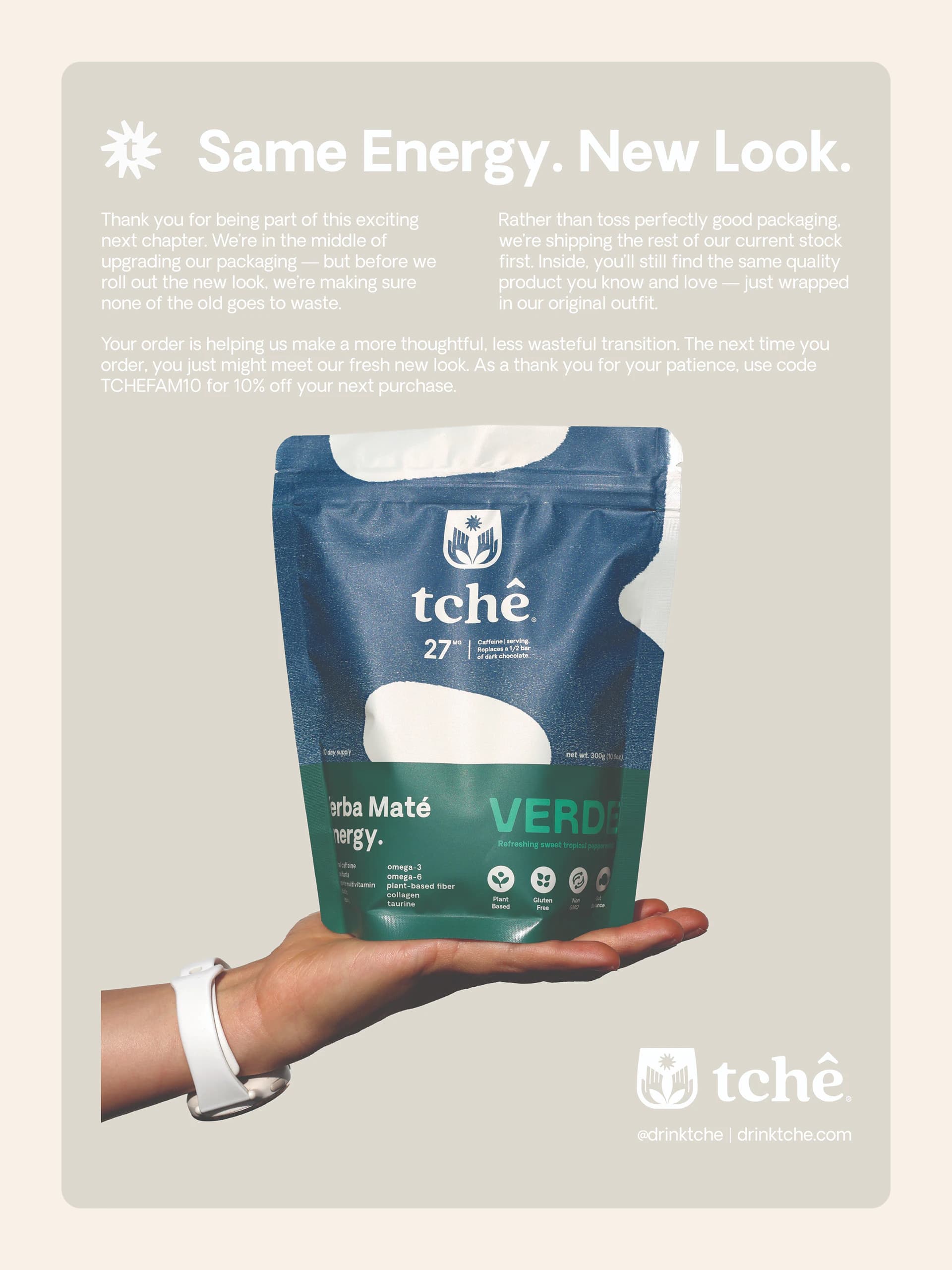 An insert card headed "Same Energy. New Look." explaining the packaging change, above a hand holding a blue and green Tchê pouch.